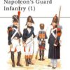 Napoleon's Guard Infantry (1) [MAA153]