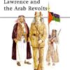 Lawrence and the Arab Revolts [MAA208]