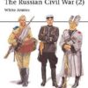 The Russian Civil War (2) White Armies [MAA305]