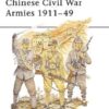 Chinese Civil War Armies 1911-49 [MAA306]
