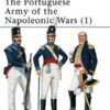 The Portuguese Army of the Napoleonic Wars (1) [MAA343]