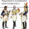 Napoleons Cuirassiers and Carabiniers [MAA64]