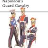 Napoleon's Guard Cavalry [MAA83]