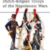 Dutch-Belgian Troops of the Napoleonic Wars [MAA98]