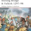 STIRLING BRIDGE AND FALKIRK 1297-98 [CAM117]