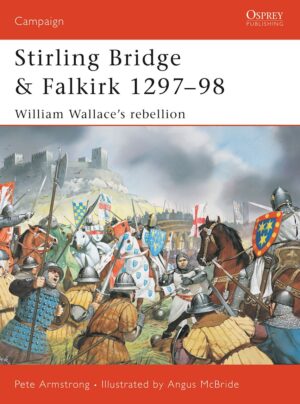 STIRLING BRIDGE AND FALKIRK 1297-98 [CAM117]