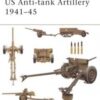 US ANTI-TANK ARTILLERY 1941-45 [NVG107]