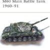 M60 MAIN BATTLE TANK 1960-91 [NVG85]