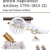 BRITISH NAPOLEONIC ARTILLERY 1793-1815 (2) [NVG65]