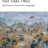 Fair Oaks 1862 [CAM124]