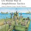 US WWII Amphibious Tactics: Army & Marine Corps, Pacific Theater [ELI117]