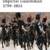 Imperial Guardsman 1799-1815 [WAR22]
