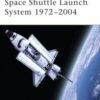SPACE SHUTTLE LAUNCH SYSTEM 1972-2004 - NVG99
