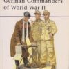 OSPREY BOOK  MAA.124. GERMAN COMMANDERS OF WORLD WAR II