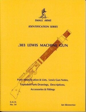 Small Arms Identication Series No.14.303 Lewis Machine Gun. Small Arms Identication Series No.14