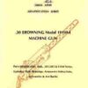 Small Arms Identification Series No. 21, .30 BROWNING Model 1919A4 Machine Gun.