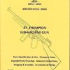 Small Arms Identification series No.17, .45 Thompson Sub-Machine Gun.