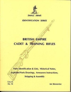 Small Arms Identification Series No.16, British Empire & Cadet Training Rifles.