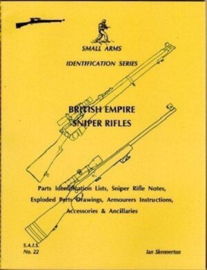 British Empire Sniper Rifles. Small Arms Identification Series No.22