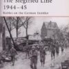 CAM 181. THE SIEGFRIED LINE 1944-45 - Battles on the German Frontier