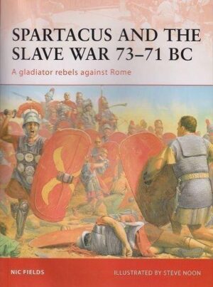 CAM . 206 . SPARTACUS AND THE SLAVE WAR 73-71 BC - A GLADIATOR REBELS AGAINST ROME