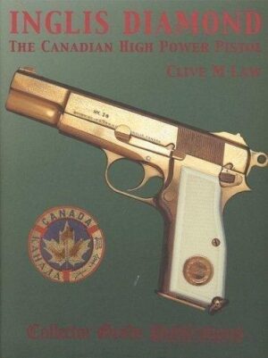 Inglis Diamond: The Canadian High Power Pistol