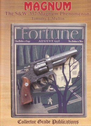 Magnum : The S&W .357 Magnum Phenomenon