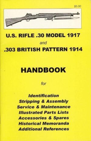No.2  U.S. Rifle .30 Model 1917 and .303 British Pattern 1914 YHB