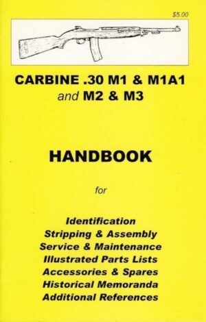 No.4 Carbine .30 M1 & M1A1 and M2 & M3 'YHB'