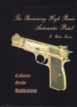 Browning High Power Automatic Pistol by R. Blake Steven's 2014 Limited Edition