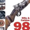 Rifle and Carabine 98 - Firearms of the German Army from 1898 to 1918