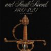 Rapier and Small-Sword, 1460-1820