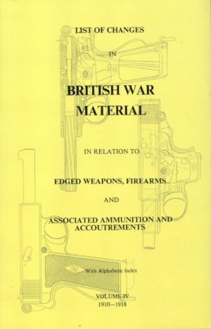 List of Changes in British War Material Vol. IV 1910-1918