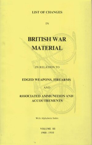 List of Changes in British War Material Vol. III: 1900-1910