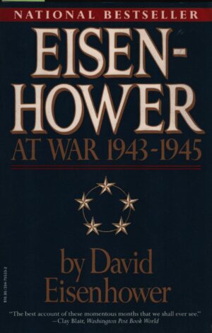 Eisenhower: At War, 1943-1945