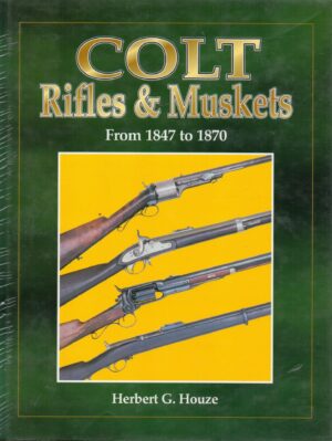 Colt Rifles & Muskets from 1847 to 1870
