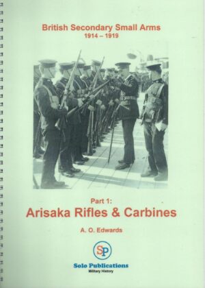 British Secondary Small Arms 1914-1919, Part 1 : Arisaka Rifles and Carbines