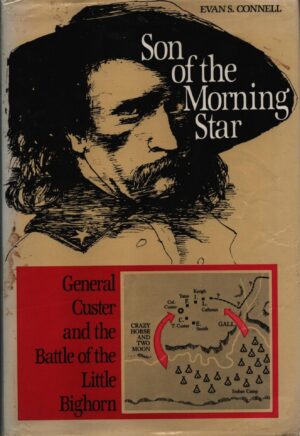 Son of the Morning Star : General Custer and the Battle of the Little Bighorn