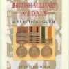 Researching British Military Medals: A Practical Guide