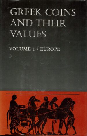 Greek Coins and Their Values, Volume 1: Europe
