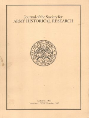 Journal of the Society for Army Historical Research, Autumn 1993, Volume LXXI Number 287
