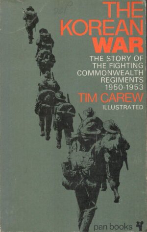 The Korean War; The Story of the Fighting Commonwealth Regiments 1950-1953