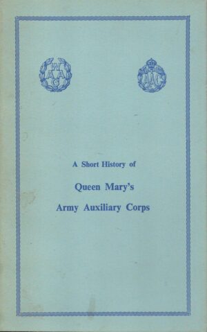 A Short History of Queen Mary's Army Auxiliary Corps