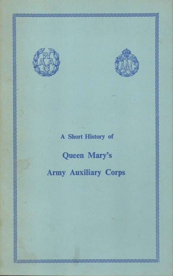 A Short History of Queen Mary's Army Auxiliary Corps