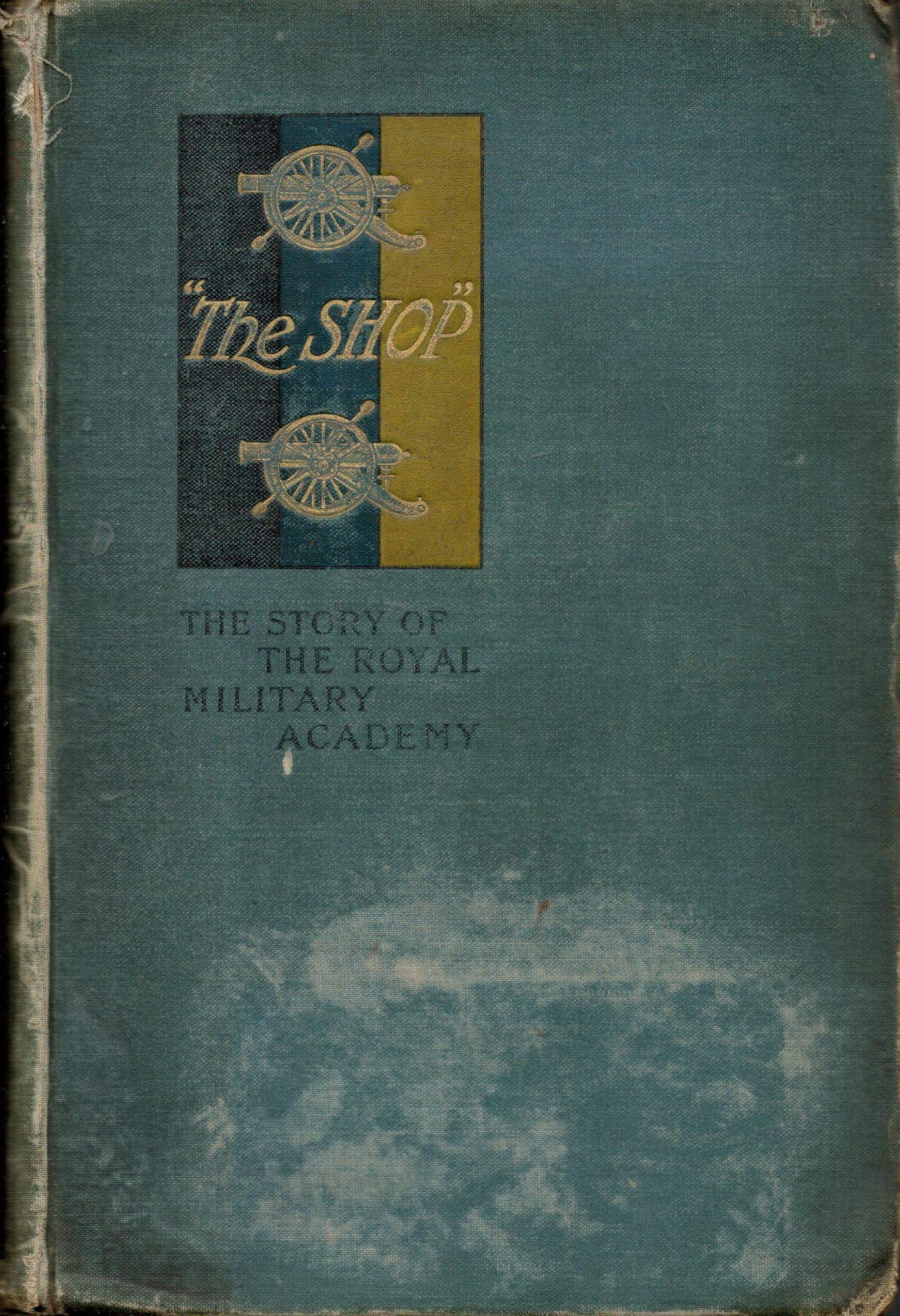 The Shop, the Story of the Royal Military Academy