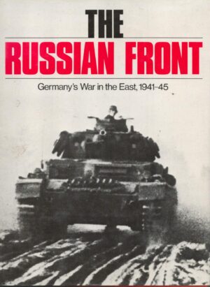 The Russian Front, Germany's War in the East, 1941-45