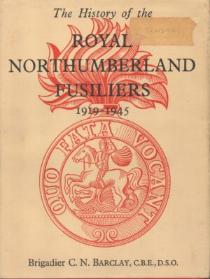 The History of the Royal Northumberland Fusiliers, 1919-1945