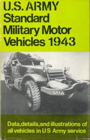 US Army Standard Military Motor Vehicles 1943
