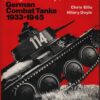 Panzerkampfwagen: German Combat Tanks, 1933-45