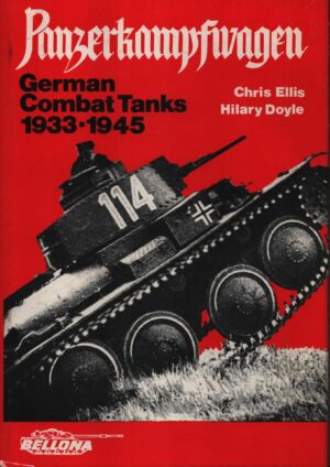 Panzerkampfwagen: German Combat Tanks, 1933-45